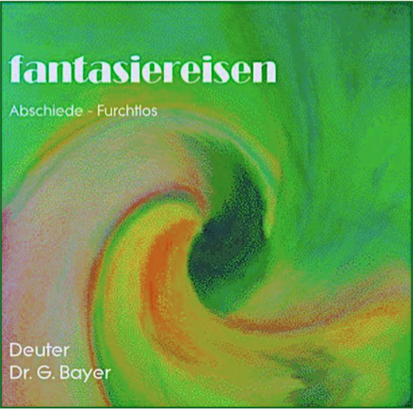 Fantasiereisen 2 Abschiede ∙ Furchtlos CD
