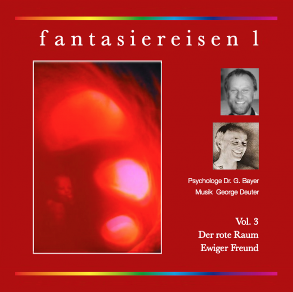 Fantasiereisen 1-3 Der rote Raum - Ewiger Freund