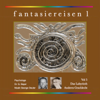 Fantasiereisen 1/5 Das Labyrinth - Anderes Geschlecht